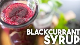 How To Make A Blackcurrant Syrup