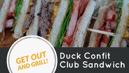 Duck Club Sandwich On The Rec Tec Pellet Grill