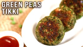 Green Peas Tikki - How To Make Tikki Aloo Matar - Tikki Cutlet - Snacks Recipe By Ruchi