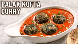 Palak Kofta Curry Recipe - Spinach Kofta Curry - Side Dish For Roti, Naan, Chapati - Veg Kofta