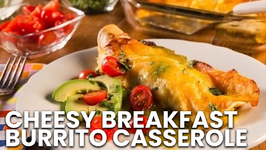 Cheesy Breakfast Burrito Casserole