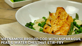 Vietnamese Broiled Cod With Asparagus, Peas, And Water Chestnut Stir-Fry