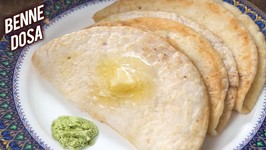 Benne Dosa - Davangere Benne Dosa Recipe - How To Make Butter Dosa - South Indian Dosa - Varun