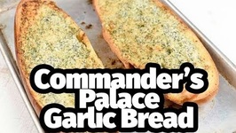 Commanders Palace Garlic Bread
