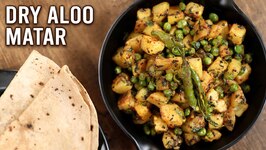 Dry Aloo Matar - Restaurant Style Aloo Mutter Recipe - Potato Peas Curry - Winter Recipe - Ruchi