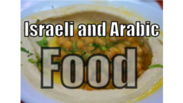 Israeli Cuisine and Arabic Street Food in Israel