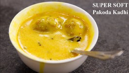 Kadhi Pakora - Super Soft Pakoda Punjabi Kadi