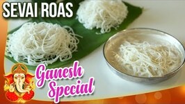 Sevai Roas Recipe - Idiyappam With Coconut Milk - Ganesh Chaturthi Special - Smita Deo