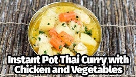 Instant Pot Thai Curry With Chicken And Vegetables
