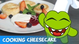 Cooking with Om Nom - How to Cook Cheesecake