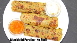 Aloo Methi Paratha - No Stuff Video Recipe / Potato Fenugreek Flat Bread