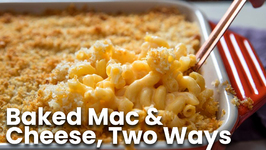 Baked Mac and Cheese, Two Ways