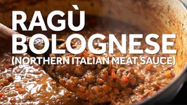 Ragù Bolognese (Northern Italian Meat Sauce)