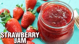 Strawberry Jam Recipe Strawberry Jam At Home Homemade Strawberry Jam Recipe Varun