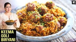 Keema Goli Briyani - How To Make Keema Goli Biryani - Mutton Biryani - Biryani Recipe By Smita Deo