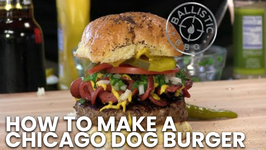 How To Make A Chicago Dog Burger