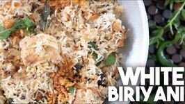 White Chicken Biriyani - Special Easy Recipe