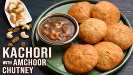 Homemade Crispy, Tasty Kachori and Amchoor Chutney Recipe - Bombay Chef Varun Inamdar - Snacks Recipes