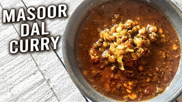 Masoor Dal Curry / Spicy Kolhapuri Aakkha Masoor Dal / How To Make Whole Red Lentils Curry Varun