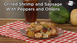 Grilled Shrimp and Sausage With Peppers and Onions