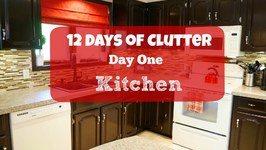 12 Days of Clutter - Day 1- Kitchen